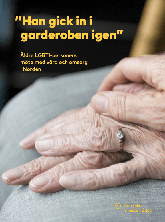 Omslag ”Han gick in i garderoben igen”: Äldre LGBTI-personers möte med vård och omsorg i Norden